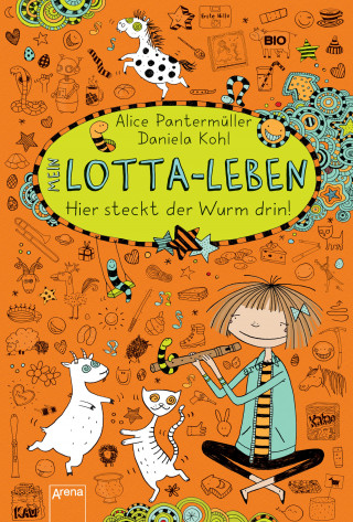 Alice Pantermüller: Mein Lotta-Leben (3). Hier steckt der Wurm drin!
