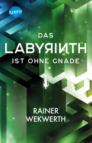 Rainer Wekwerth: Das Labyrinth (3). Das Labyrinth ist ohne Gnade