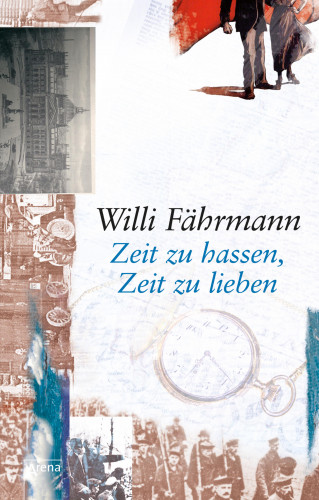 Willi Fährmann: Zeit zu hassen, Zeit zu lieben