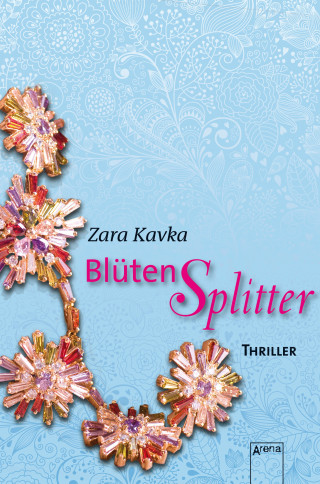 Zara Kavka: Blütensplitter