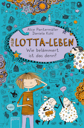Alice Pantermüller: Mein Lotta-Leben (2). Wie belämmert ist das denn?