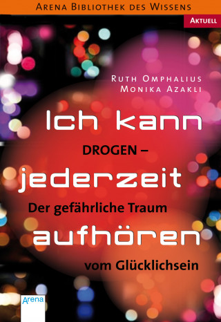 Ruth Omphalius, Monika Azakli: Ich kann jederzeit aufhören