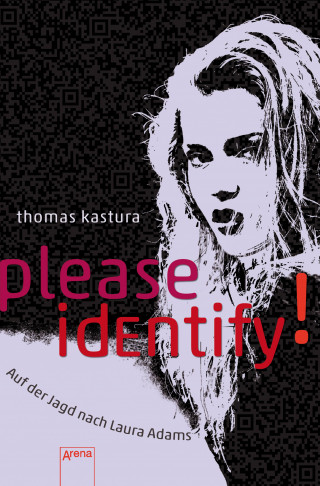 Thomas Kastura: Please identify. Auf der Jagd nach Laura Adams