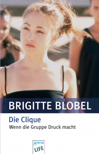 Brigitte Blobel: Die Clique