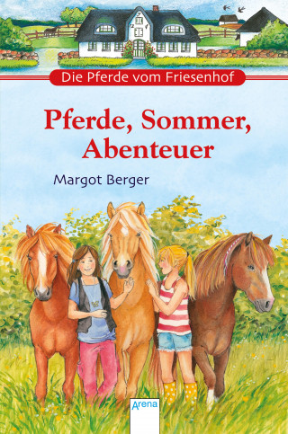 Margot Berger: Pferde, Sommer, Abenteuer