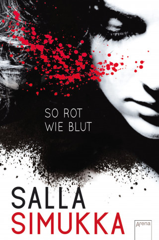 Salla Simukka: So rot wie Blut