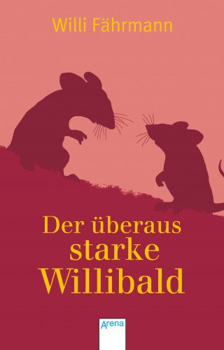 Willi Fährmann: Der überaus starke Willibald