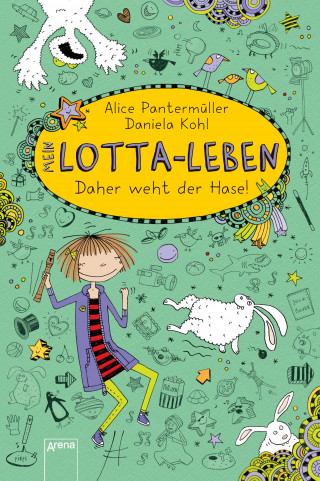 Alice Pantermüller: Mein Lotta-Leben (4). Daher weht der Hase!
