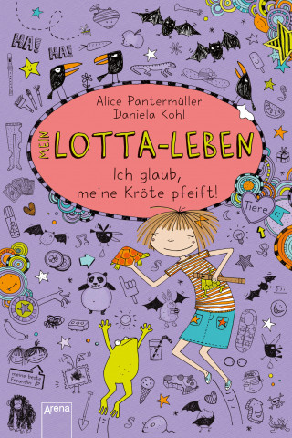 Alice Pantermüller: Mein Lotta-Leben (5). Ich glaub, meine Kröte pfeift