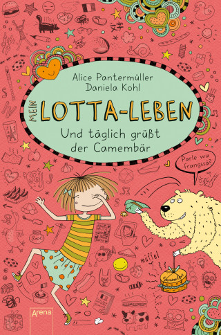 Alice Pantermüller: Mein Lotta-Leben (7). Und täglich grüßt der Camembär
