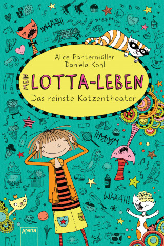 Alice Pantermüller: Mein Lotta-Leben (9). Das reinste Katzentheater