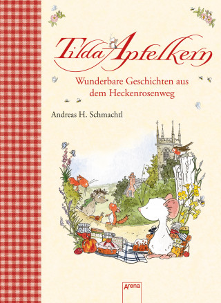 Andreas H. Schmachtl: Wunderbare Geschichten aus dem Heckenrosenweg
