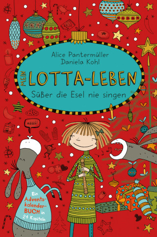 Alice Pantermüller: Mein Lotta-Leben. Süßer die Esel nie singen