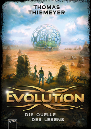 Thomas Thiemeyer: Evolution (3). Die Quelle des Lebens