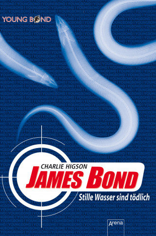 Charlie Higson: James Bond. Stille Wasser sind tödlich