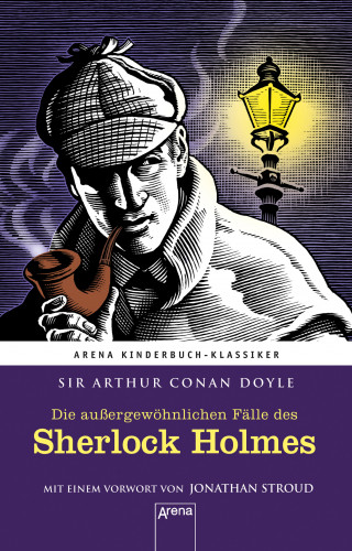 Sir Arthur Conan Doyle: Die außergewöhnlichen Fälle des Sherlock Holmes