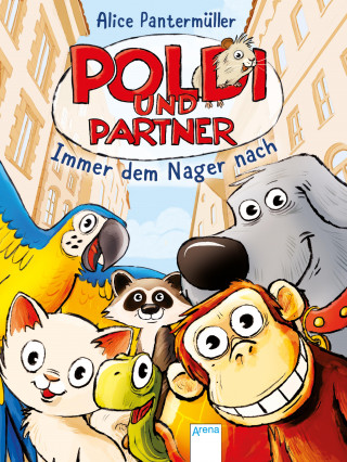 Alice Pantermüller: Poldi und Partner (1). Immer dem Nager nach