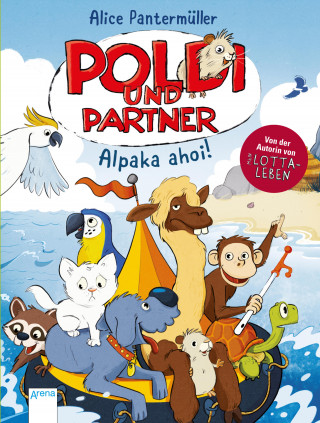 Alice Pantermüller: Poldi und Partner (3). Alpaka ahoi!