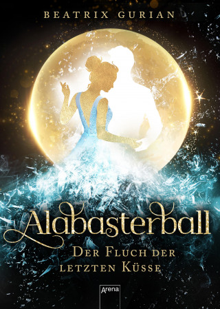 Beatrix Gurian: Alabasterball. Der Fluch der letzten Küsse