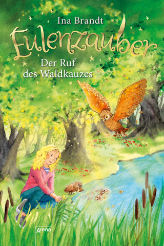 Ina Brandt: Eulenzauber (11). Der Ruf des Waldkauzes