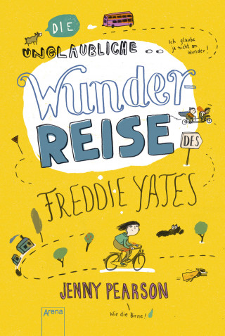 Jenny Pearson: Die unglaubliche Wunderreise des Freddie Yates