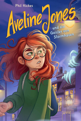 Phil Hickes: Aveline Jones und die Geister von Stormhaven
