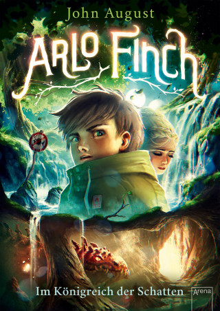 John August: Arlo Finch (3). Im Königreich der Schatten
