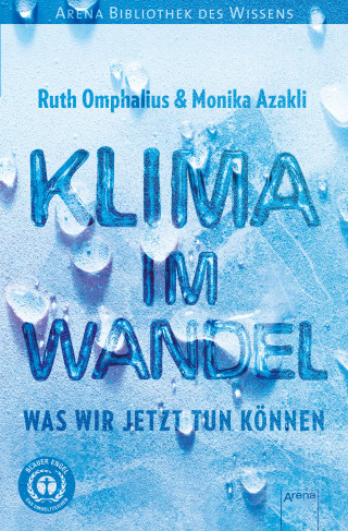 Ruth Omphalius, Monika Azakli: Klima im Wandel. Was wir jetzt tun können