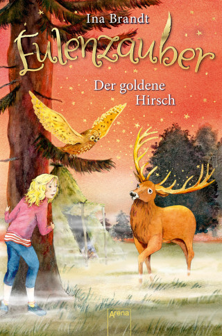 Ina Brandt: Eulenzauber (14). Der goldene Hirsch