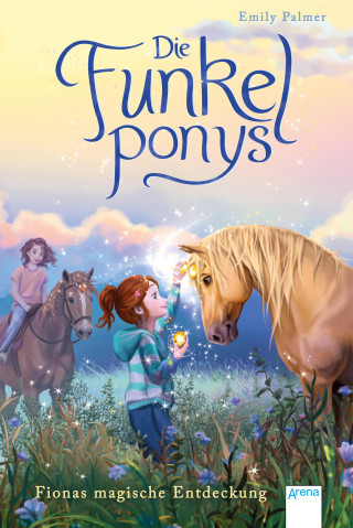 Emily Palmer: Die Funkelponys (5). Fionas magische Entdeckung