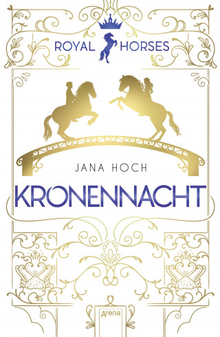 Jana Hoch: Royal Horses (3). Kronennacht
