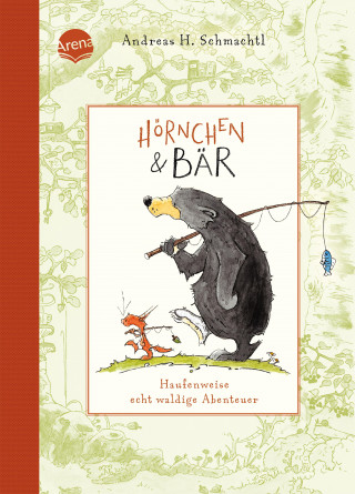 Andreas H. Schmachtl: Hörnchen & Bär (1). Haufenweise echt waldige Abenteuer