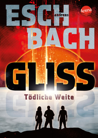 Andreas Eschbach: Gliss. Tödliche Weite