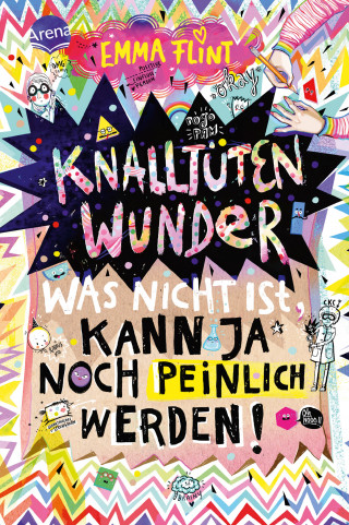 Emma Flint: Knalltütenwunder. Was nicht ist, kann ja noch peinlich werden!