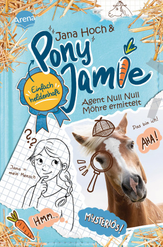 Jana Hoch, Jamie: Pony Jamie – Einfach heldenhaft! (2). Agent Null Null Möhre ermittelt