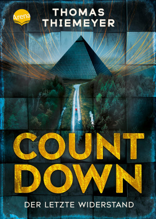 Thomas Thiemeyer: Countdown. Der letzte Widerstand