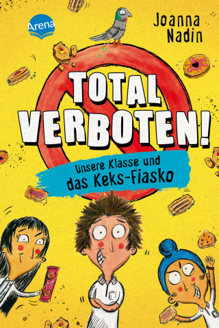 Joanna Nadin: Total verboten! Unsere Klasse und das Keks-Fiasko