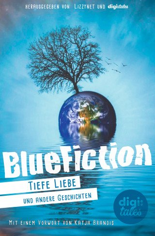 Stine Volkmann, Ramona Meyer, Alexander Karanikolas, Nikolas Karanikolas, Lena Karanikolas, Özge Dogan: BlueFiction