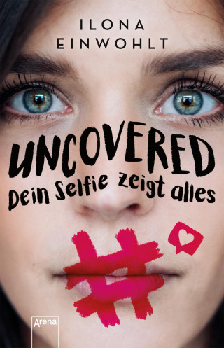 Ilona Einwohlt: Uncovered – Dein Selfie zeigt alles