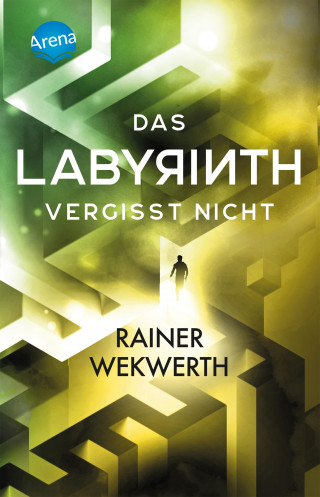 Rainer Wekwerth: Das Labyrinth (4). Das Labyrinth vergisst nicht