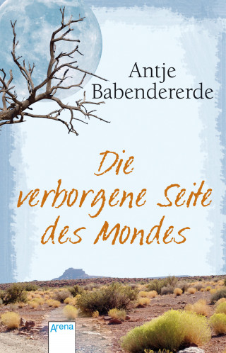 Antje Babendererde: Die verborgene Seite des Mondes