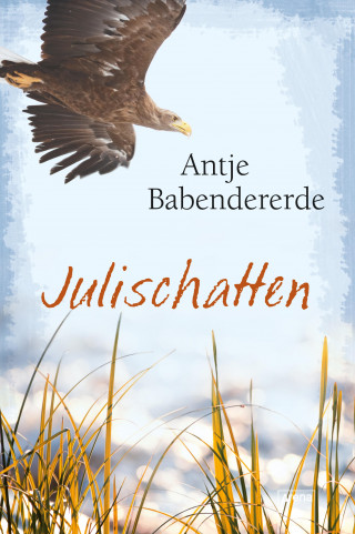 Antje Babendererde: Julischatten