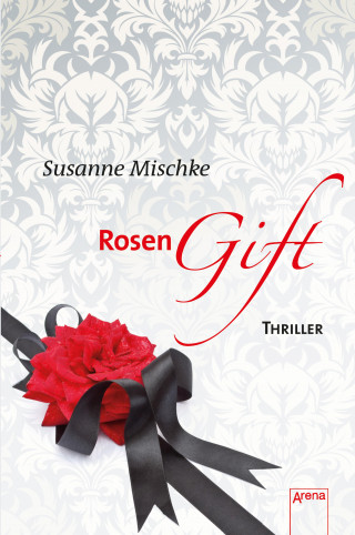 Susanne Mischke: Rosengift