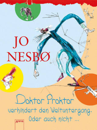 Jo Nesbø: Doktor Proktor verhindert den Weltuntergang. Oder auch nicht … (3)