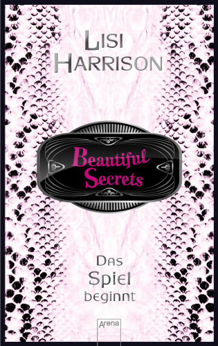 Lisi Harrison: Beautiful Secrets (1). Das Spiel beginnt