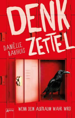 Daniëlle Bakhuis: Denkzettel. Wenn dein Albtraum wahr wird