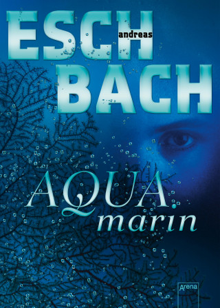 Andreas Eschbach: Aquamarin (1)