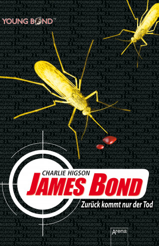 Charlie Higson: James Bond. Zurück kommt nur der Tod