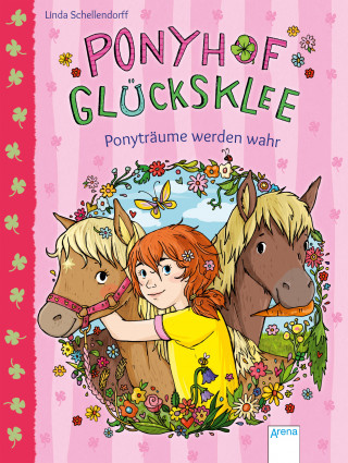 Linda Schellendorff: Ponyhof Glücksklee (1). Ponyträume werden wahr