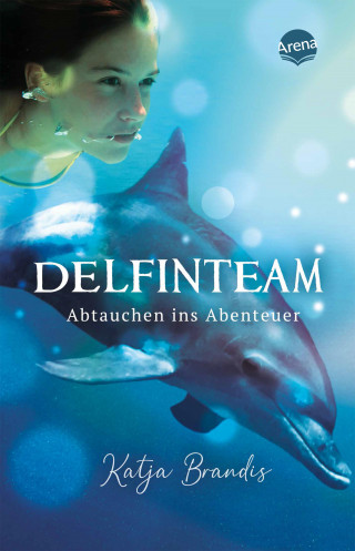 Katja Brandis: DelfinTeam (1). Abtauchen ins Abenteuer
